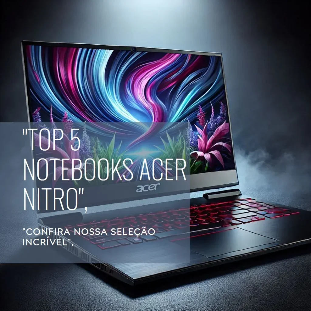 Top 5 Opções de notebook Acer Nitro v15 anv15-51-58az