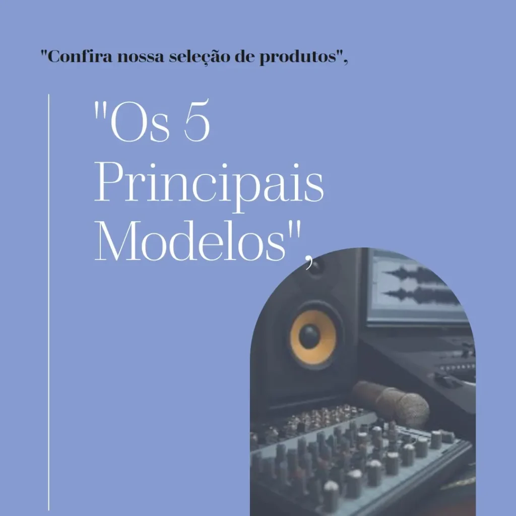 Os 5 Principais Modelos de Sennheiser e835