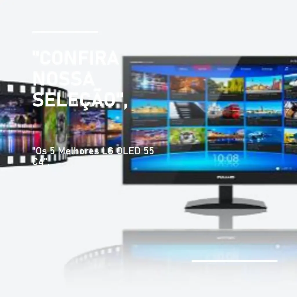 Lista de 5 Melhores: lg oled 55 c4
