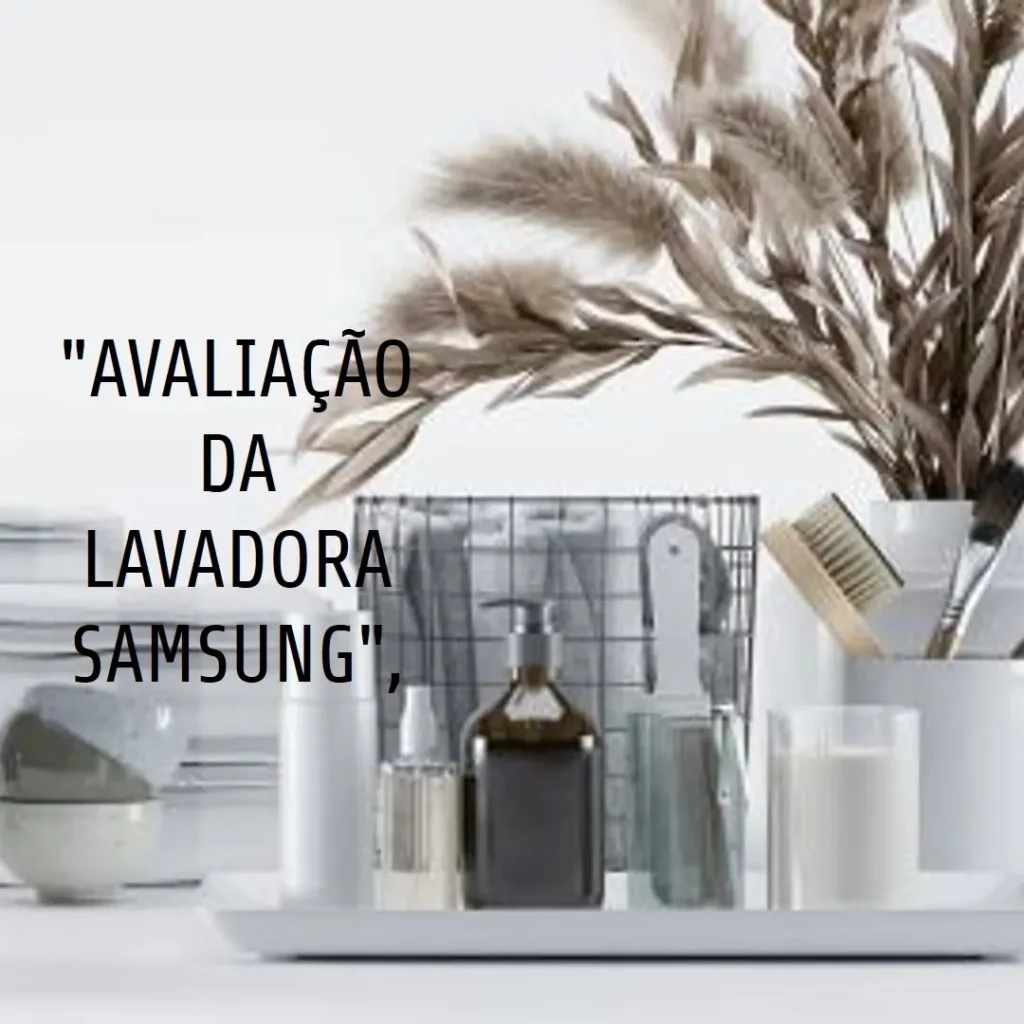Review: Lavadora e Secadora Smart WD13T Samsung 13Kg Inox