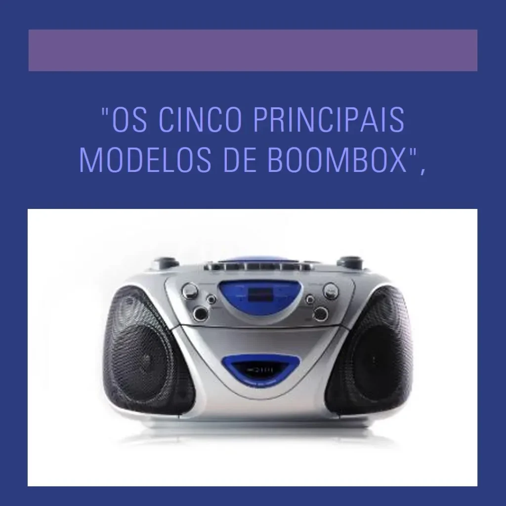Top Cinco Modelos de caixa Boombox JBL