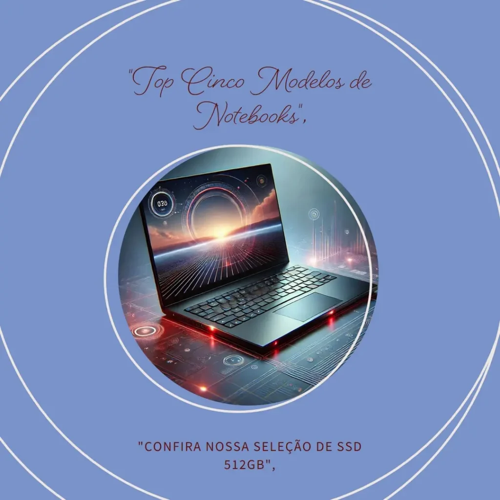 Top Cinco Modelos de notebook ssd 512gb