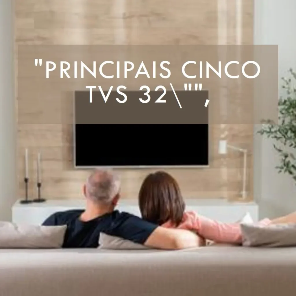 Principais Cinco TV 32 Toshiba