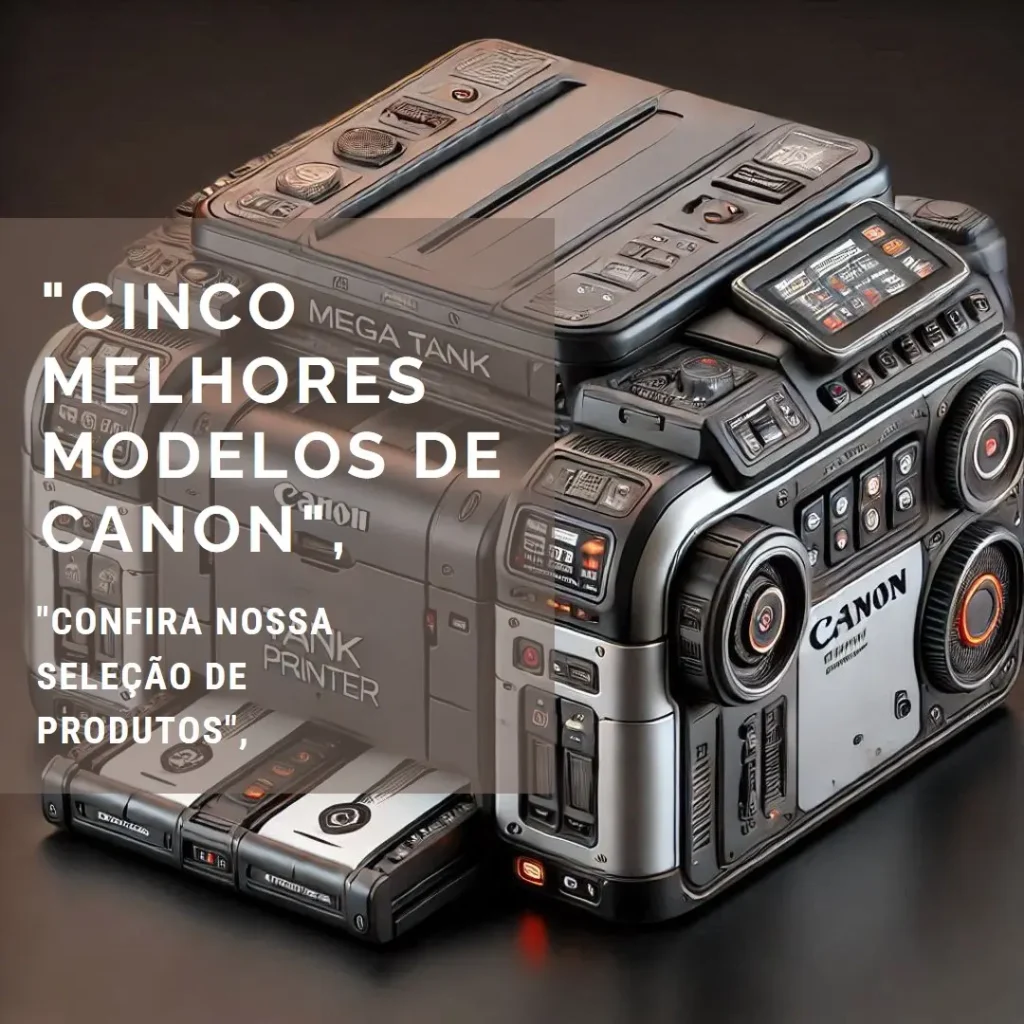 Cinco Melhores Modelos de Canon Mega Tank g4110
