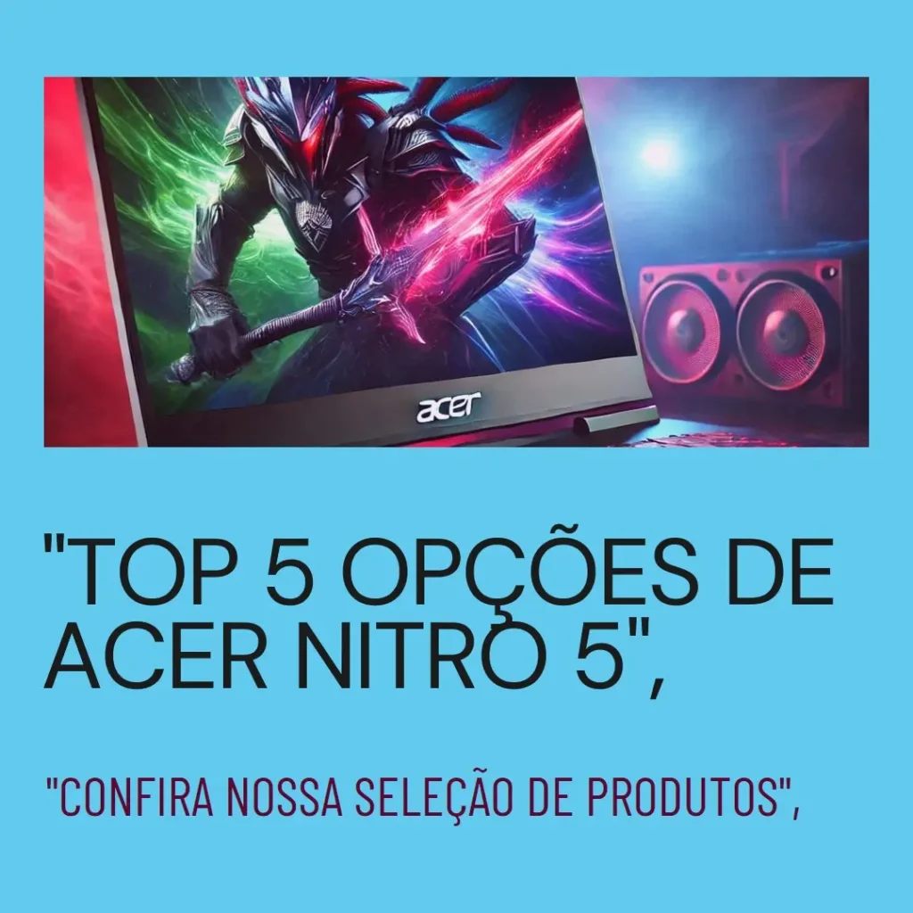 Top 5 Opções de Acer Nitro 5 ryzen 7 RTX 3050
