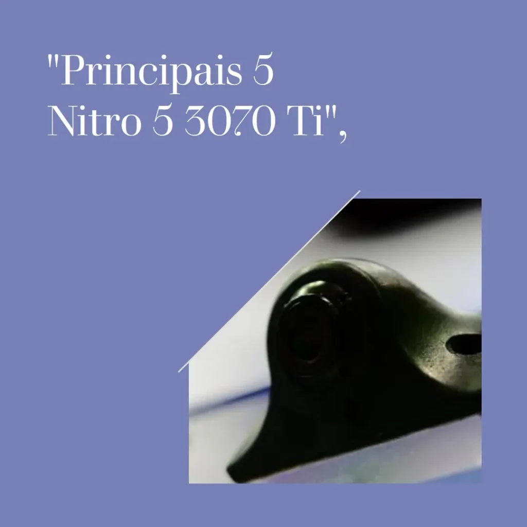 Principais 5 Nitro 5 3070 ti
