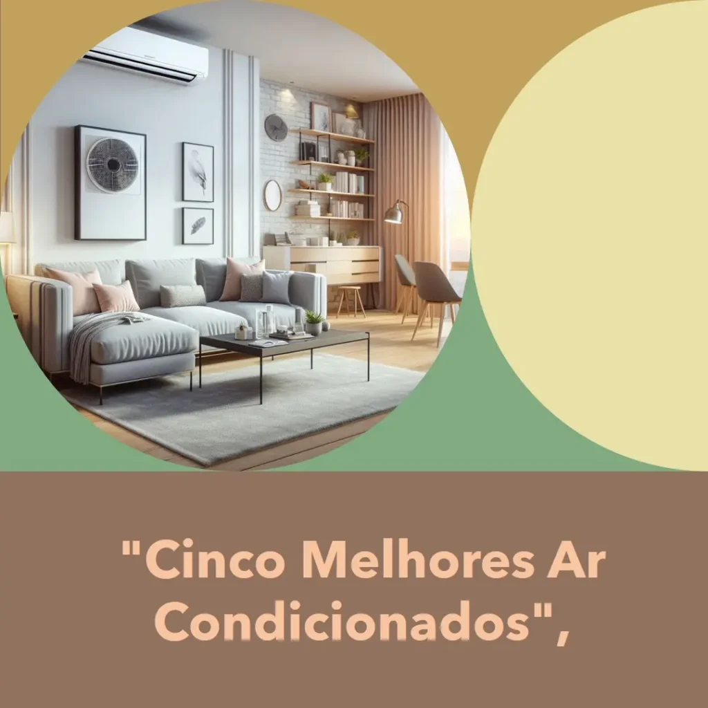 Cinco Melhores Modelos de ar condicionado portatil bom