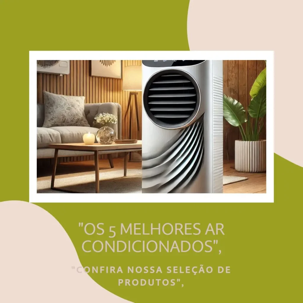 Lista de 5 Melhores: ar condicionado portatil inverter