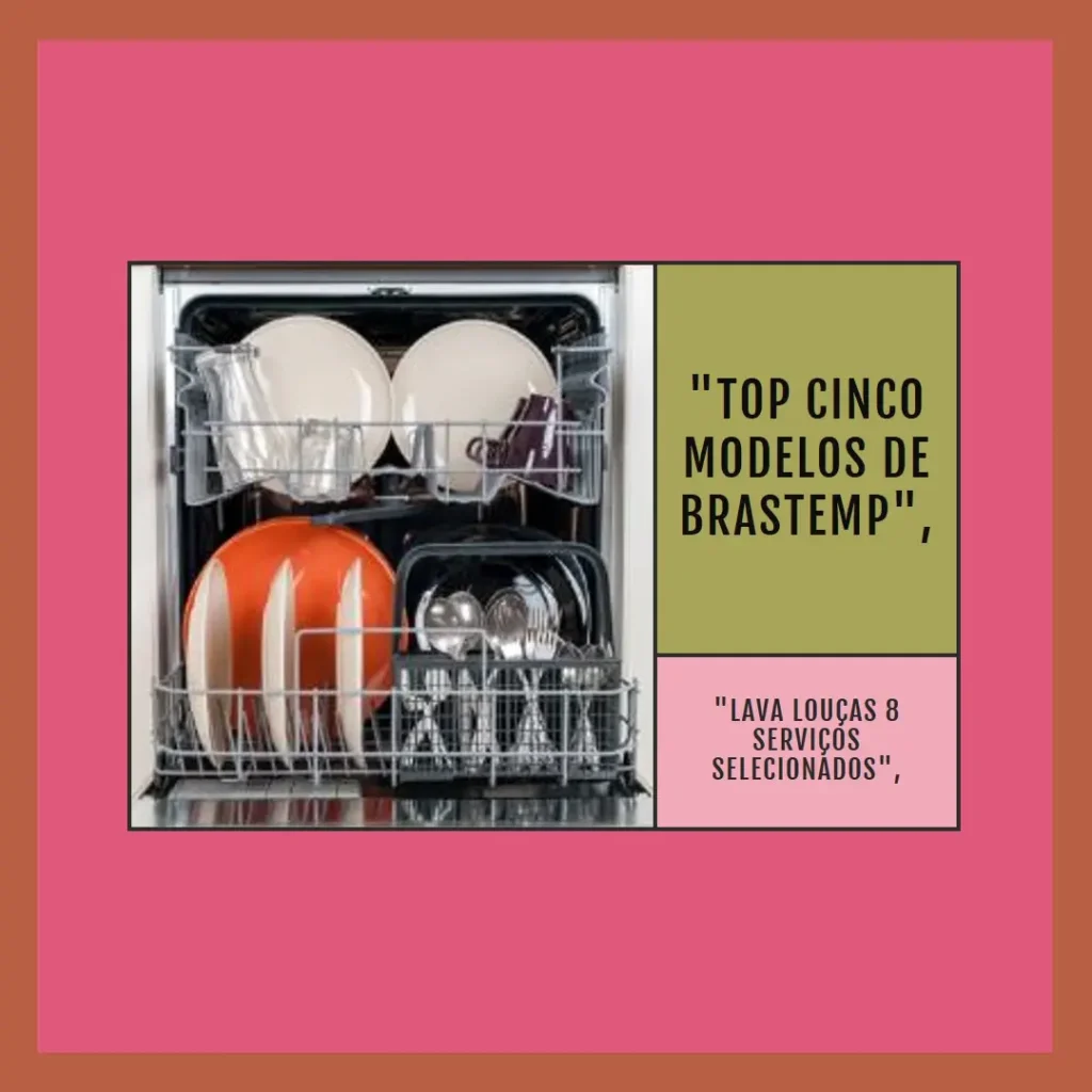 Top Cinco Modelos de  Brastemp lava louças 8 serviços