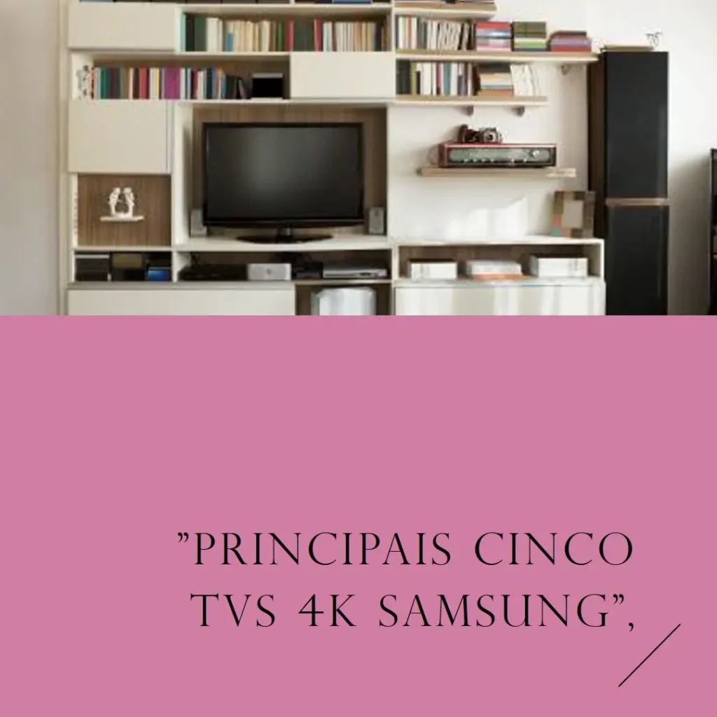 Principais Cinco  tv 4k Samsung 50