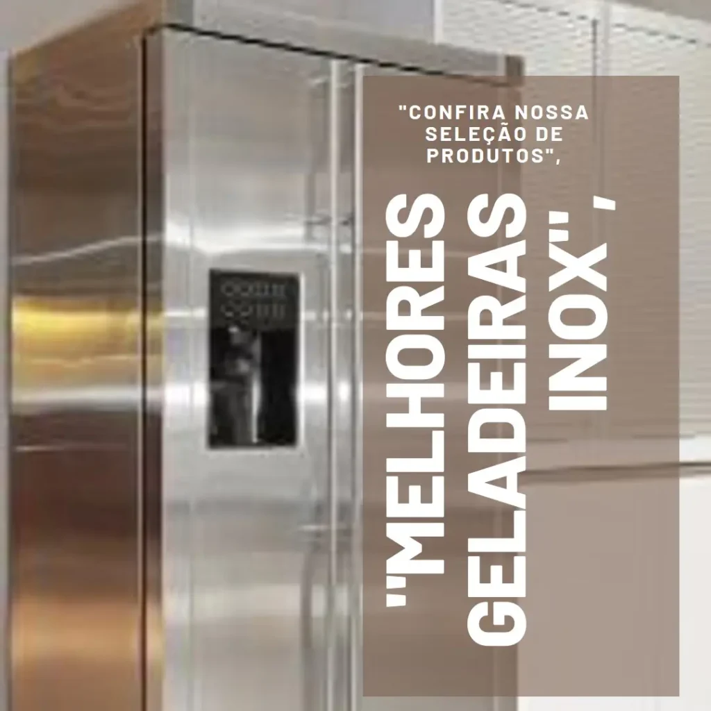 Melhores 5 geladeira inox Electrolux