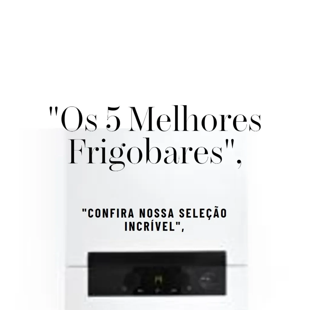 5 Melhores Modelos de  frigobar vidro