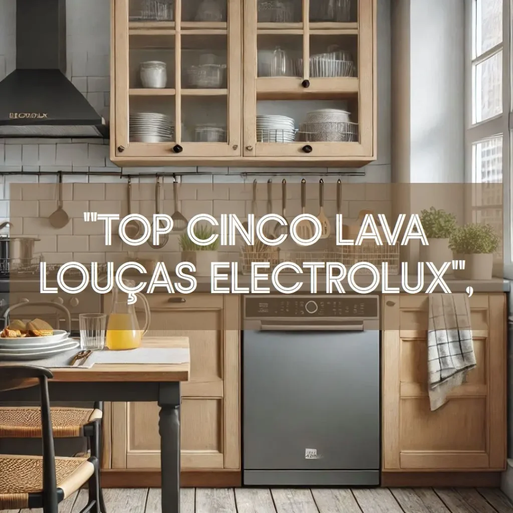 Top Cinco  Electrolux lava louça