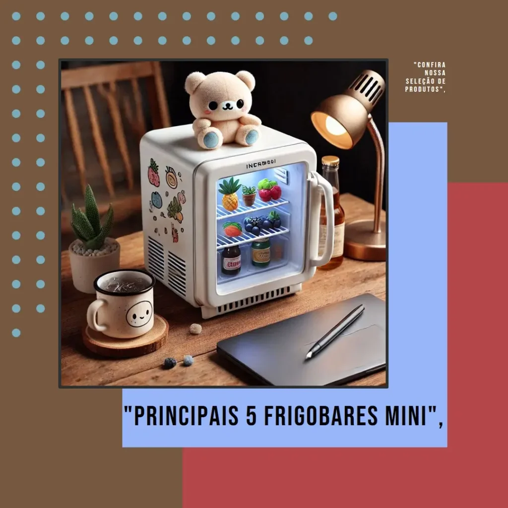 Principais 5 frigobar mini