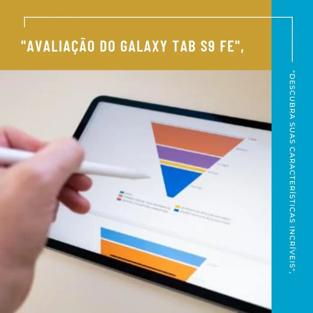 Galaxy Tab S9 FE: Versatilidade e Desempenho em Um Só Lugar