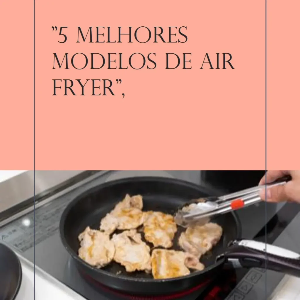 5 Melhores Modelos de air fryer Philips Walita