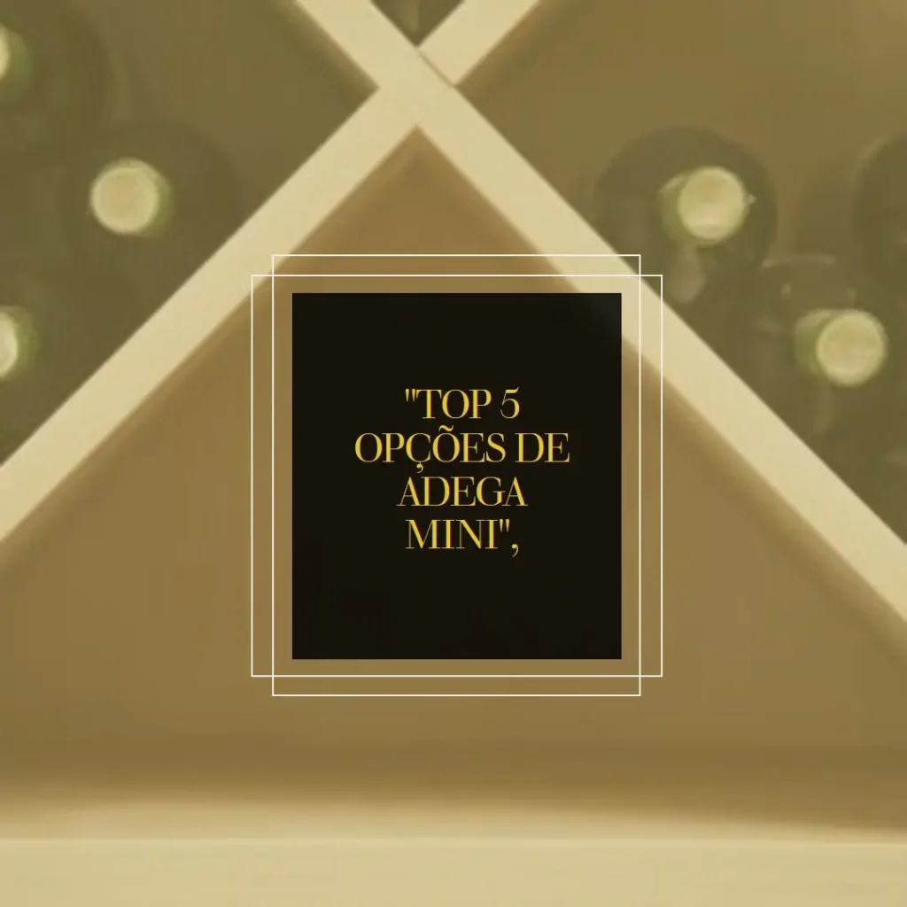 Top 5 Opções de adega mini