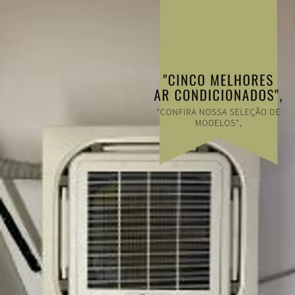 Cinco Melhores Modelos de ar condicionado portátil 127v