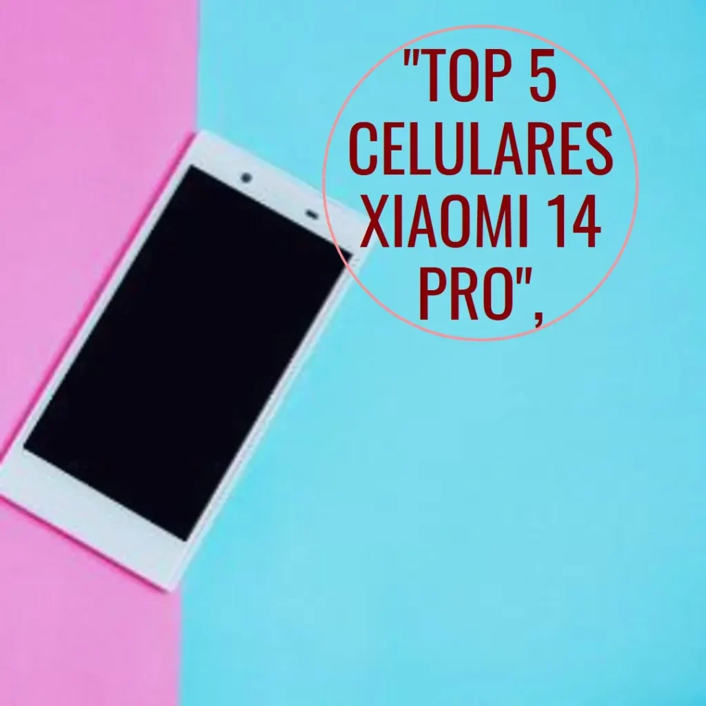 Top 5 Opções de celular Xiaomi 14 pro