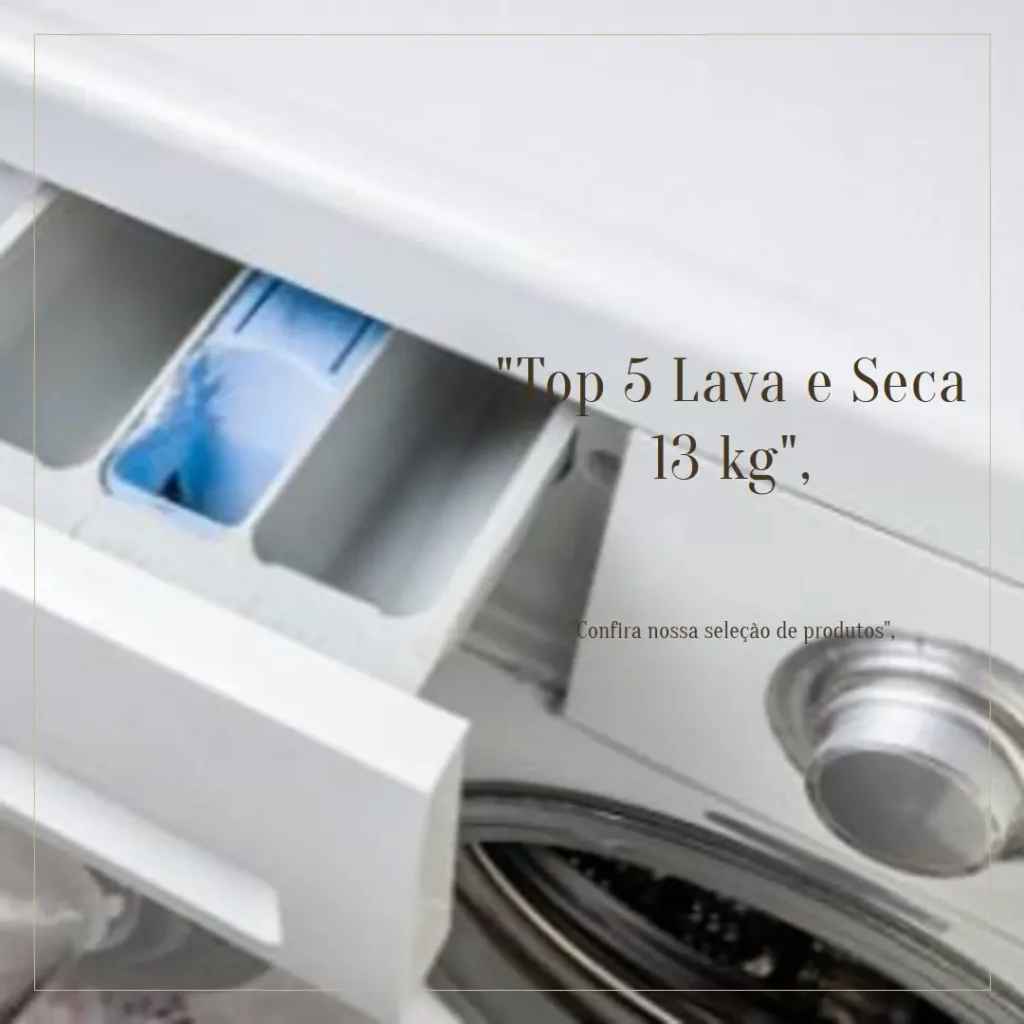 Top 5 Opções de lava e seca 13 kg