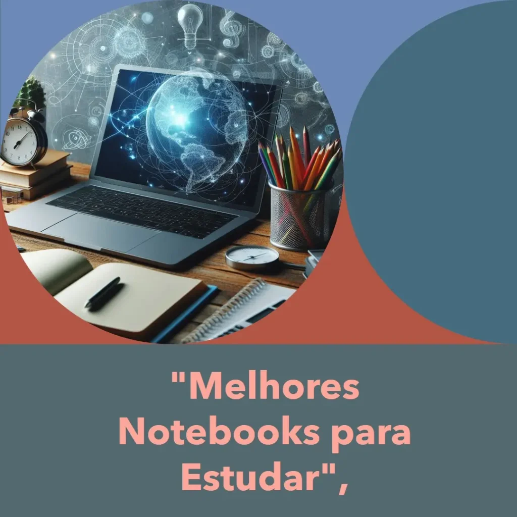 Melhores 5 notebook para estudar