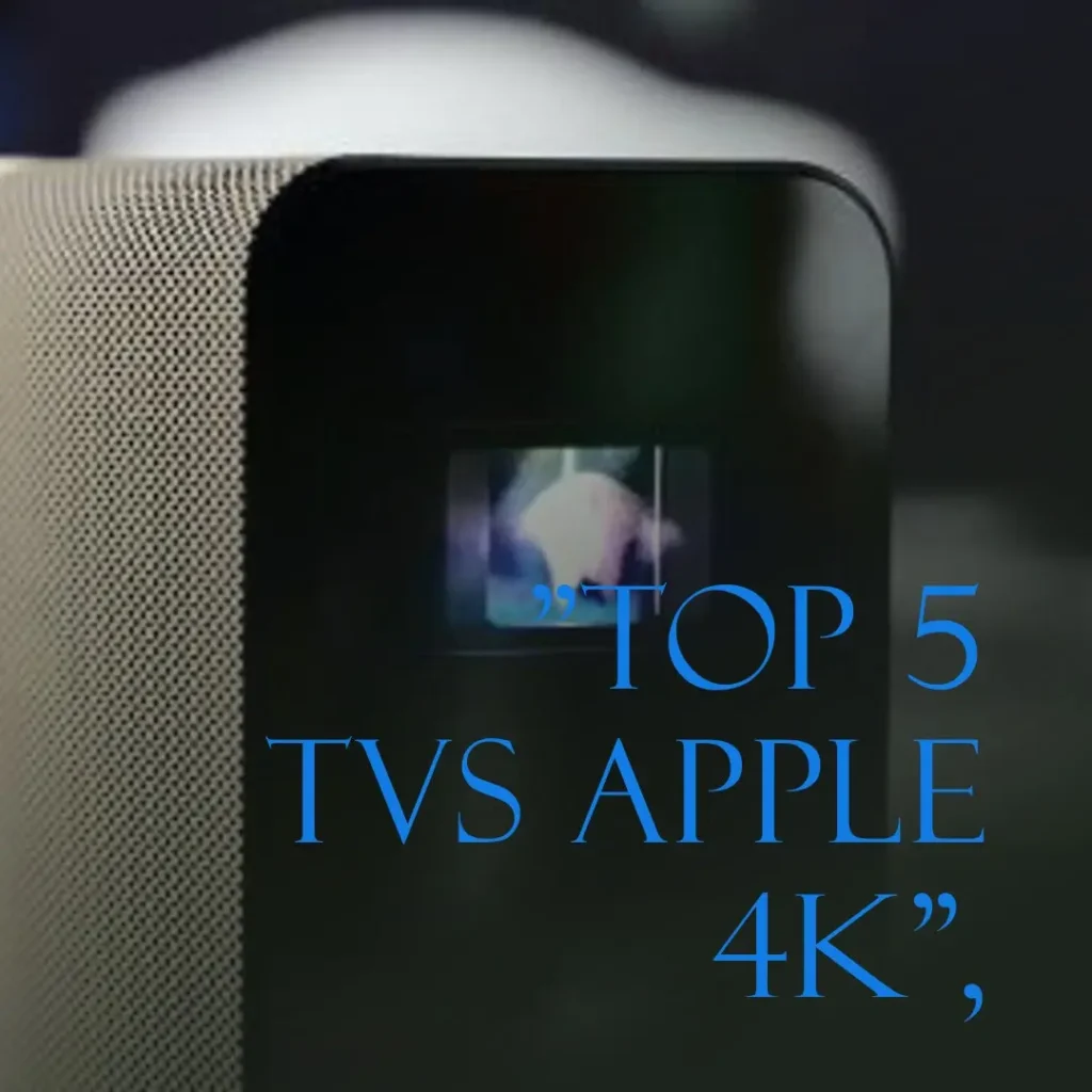 Top 5 tv Apple 4k
