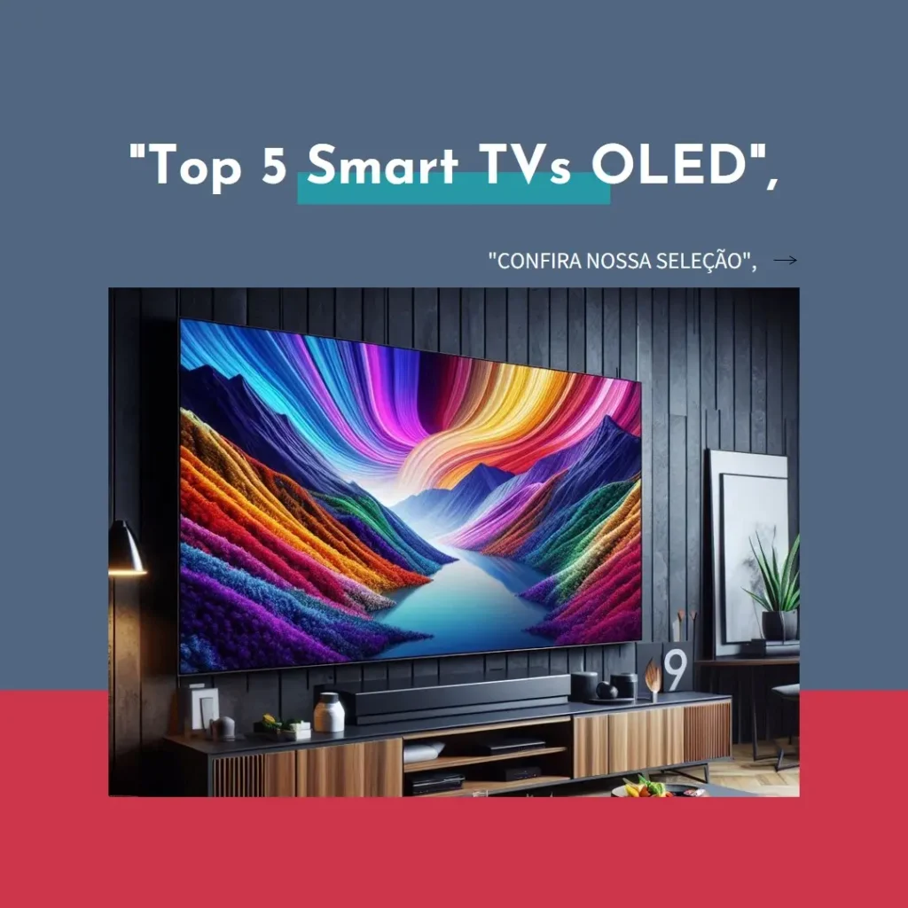 Top 5 Opções de smart tv oled