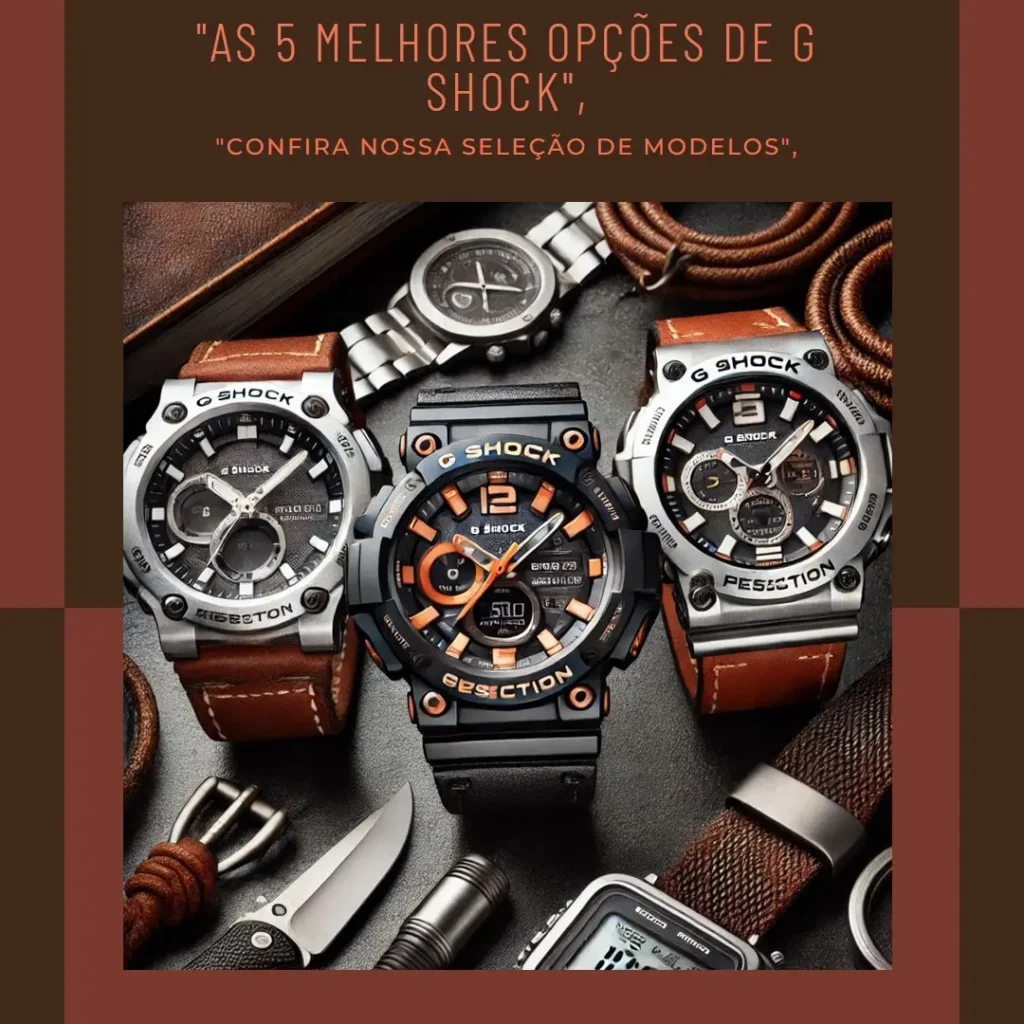 As 5 Melhores Opções de G Shock