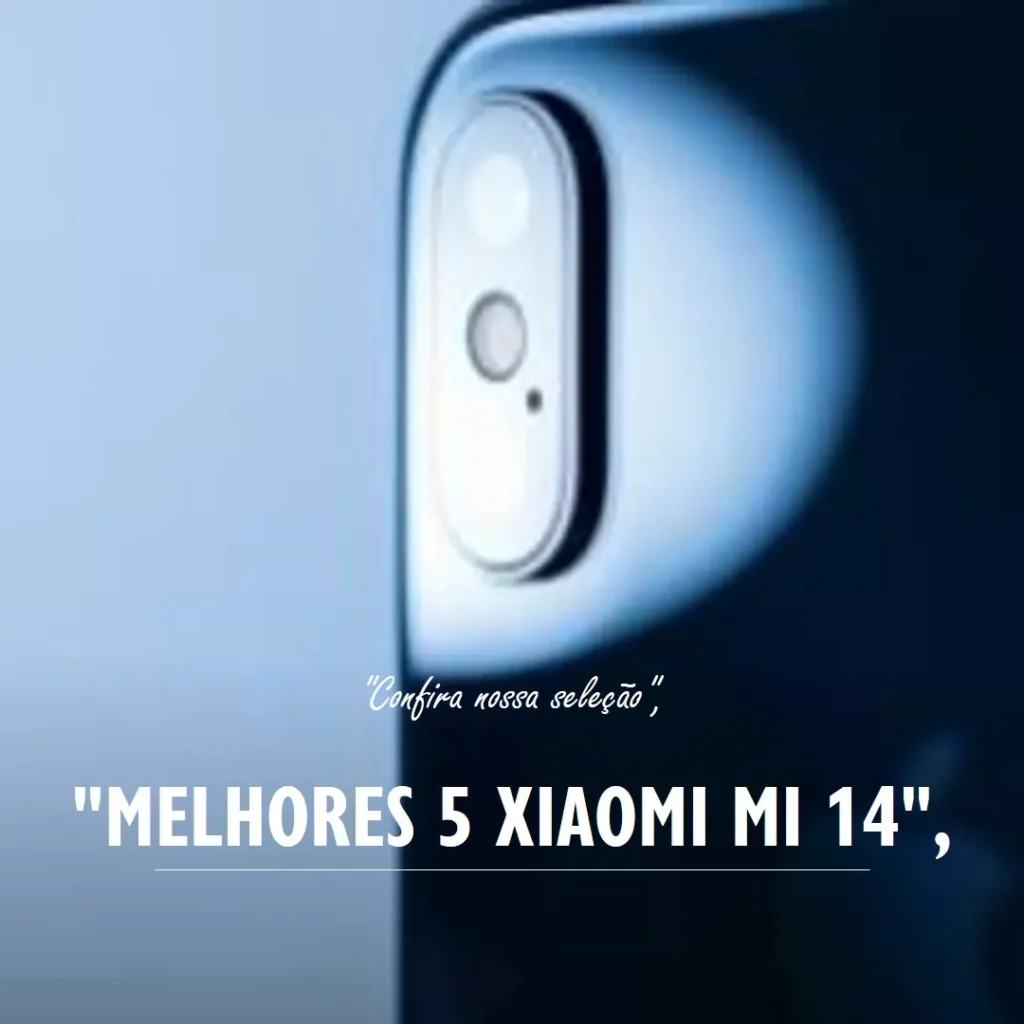 Melhores 5 Xiaomi mi 14