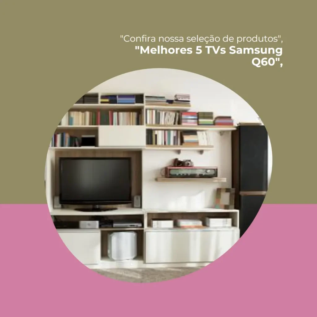 Melhores 5 TV Samsung Q60 65
