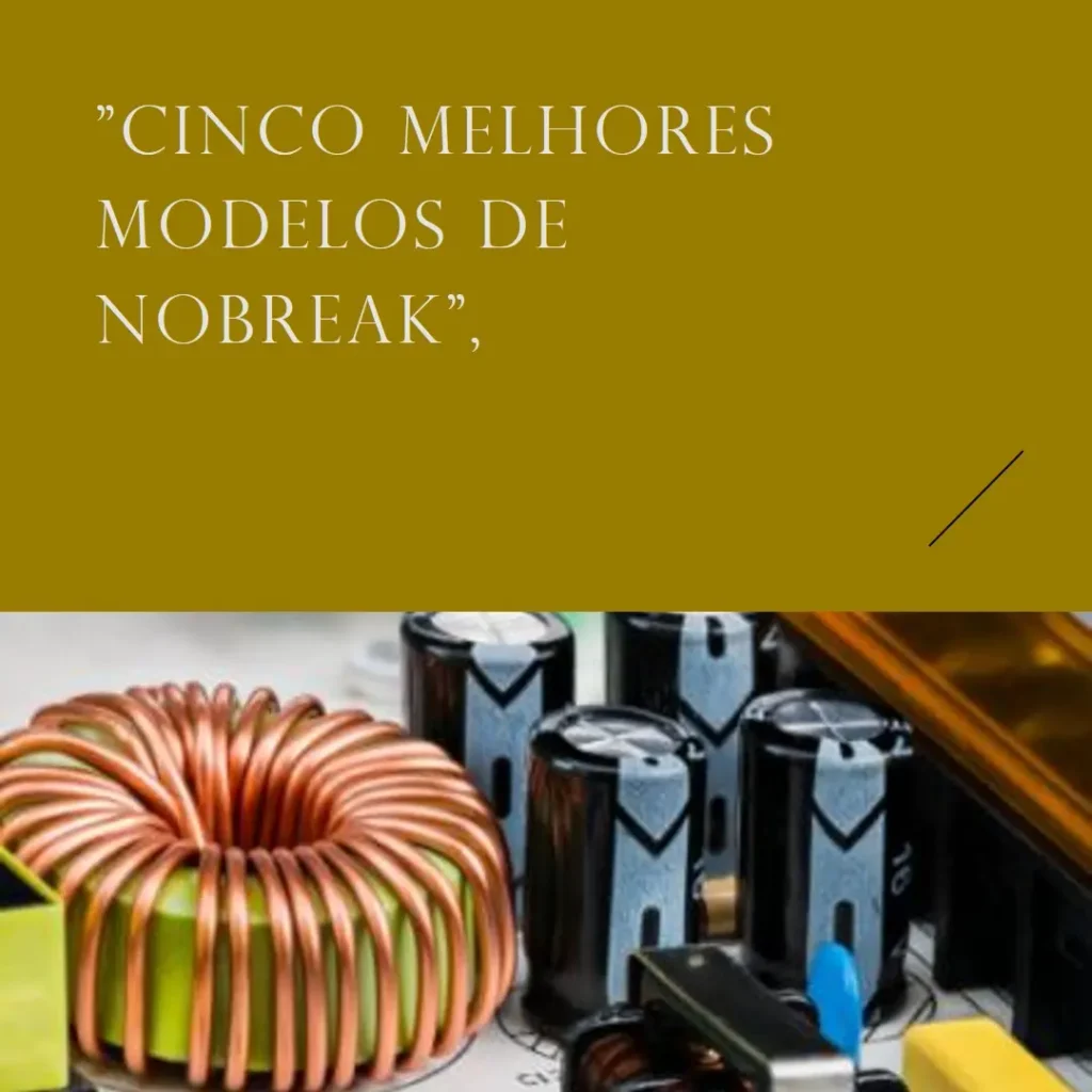 Cinco Melhores Modelos de nobreak weg 600va