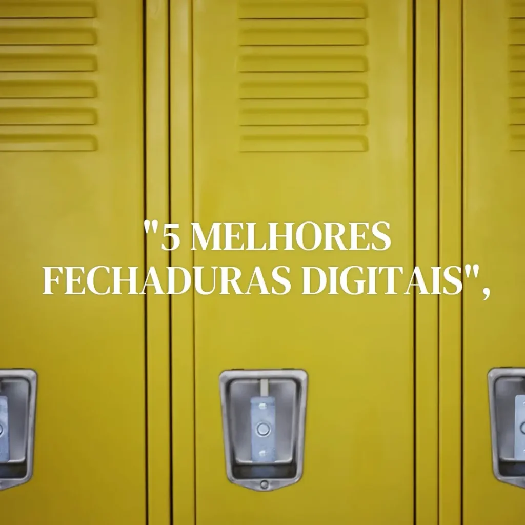 5 Melhores Modelos de fechadura digital de embutir