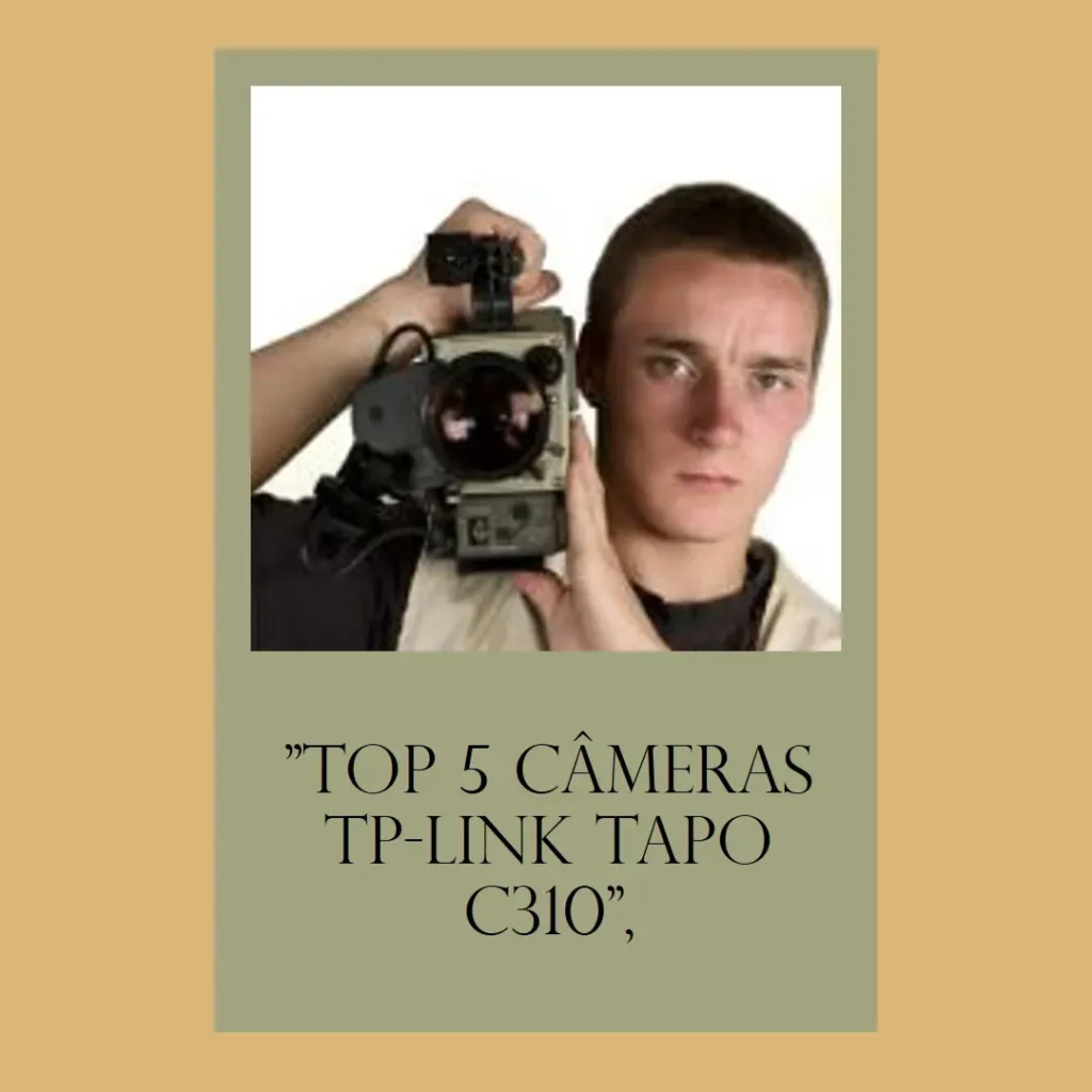 Top 5 TP-Link camera Tapo c310
