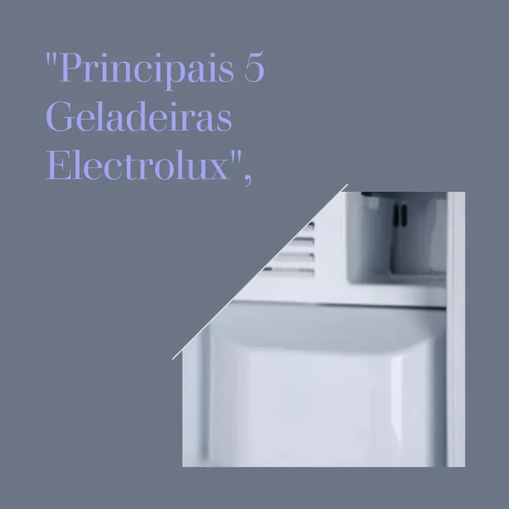 Principais 5 geladeira dc35a Electrolux