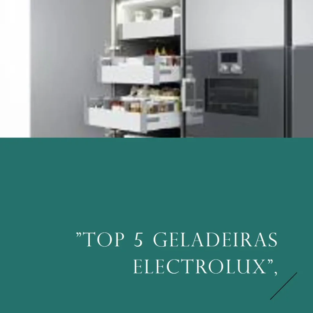 Top 5 geladeira Electrolux duplex