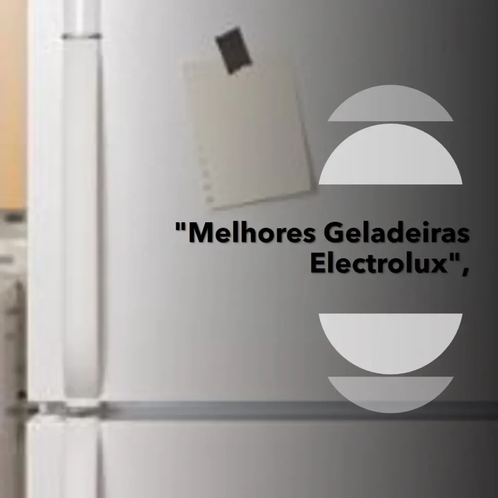 Melhores 5 geladeira Electrolux tf55