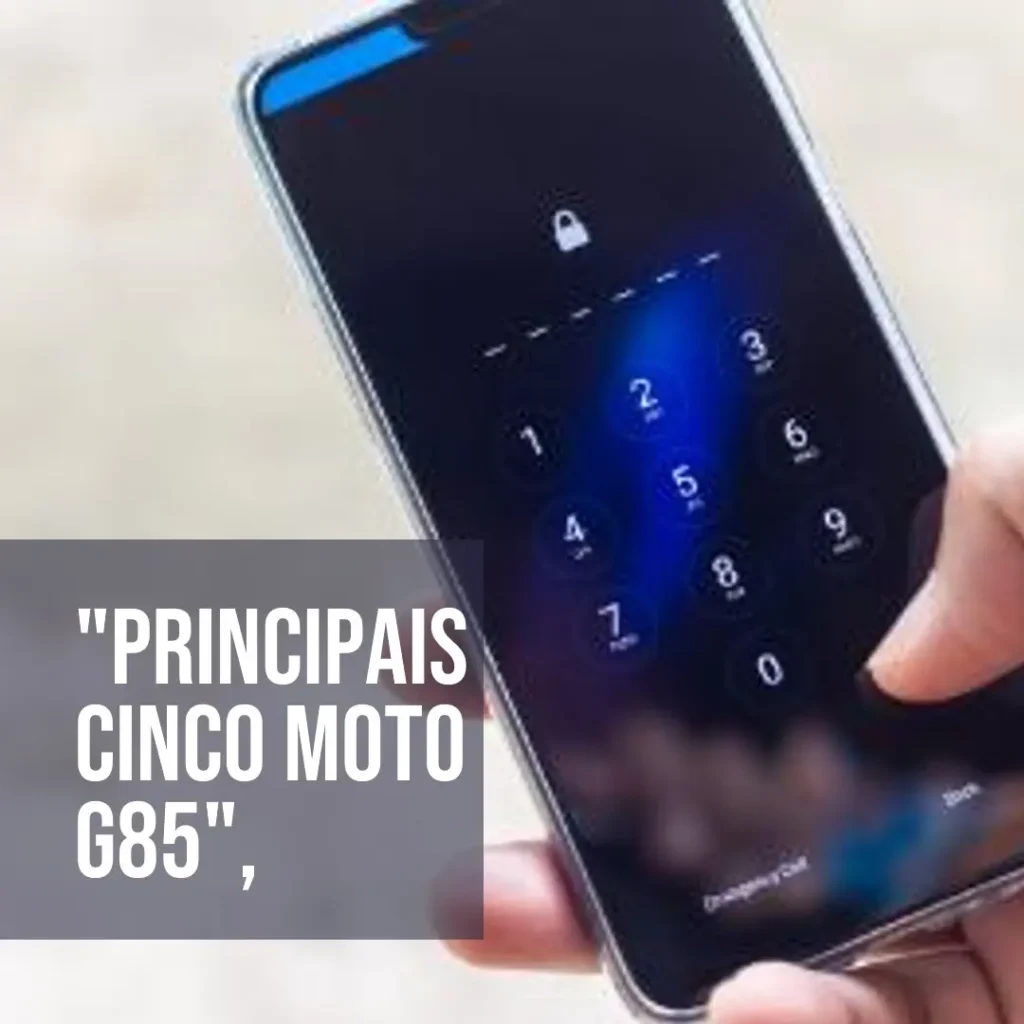 Principais Cinco Moto G85 256gb 5g