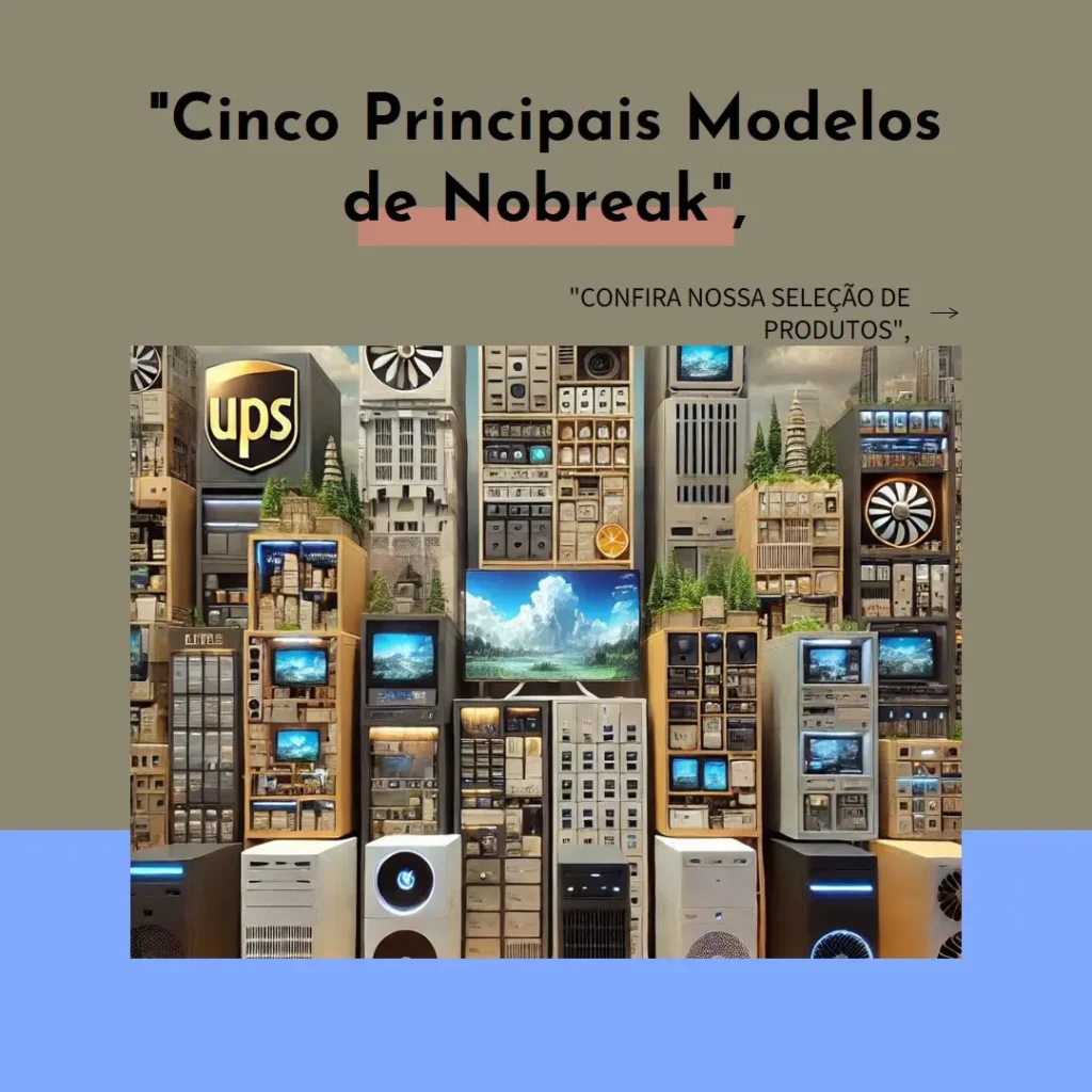 Cinco Principais Modelos de nobreak 1200 va