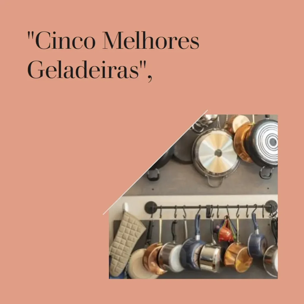 Cinco Melhores Modelos de geladeira Electrolux ib55s