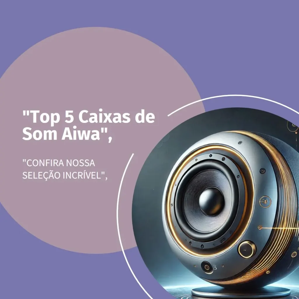Top 5 caixa som aiwa