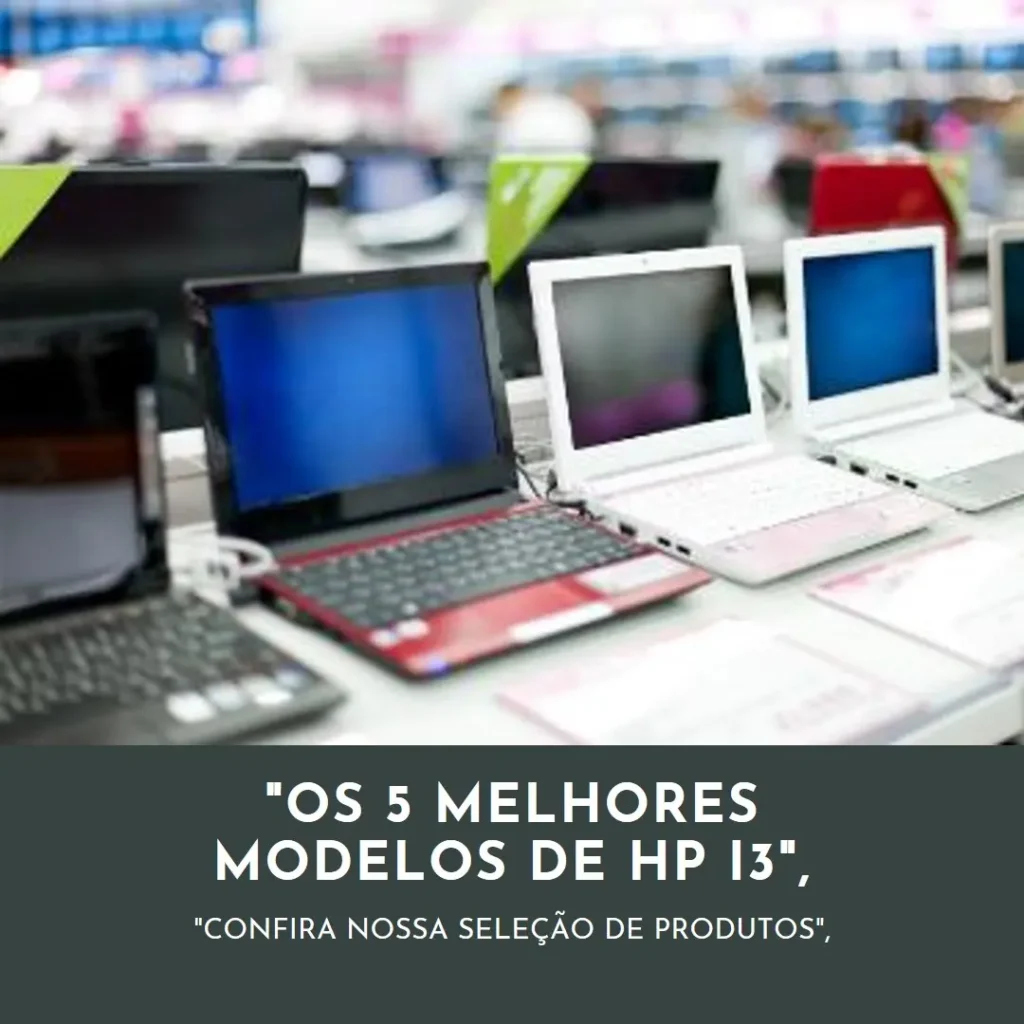 Os 5 Melhores Modelos de notebook HP i3