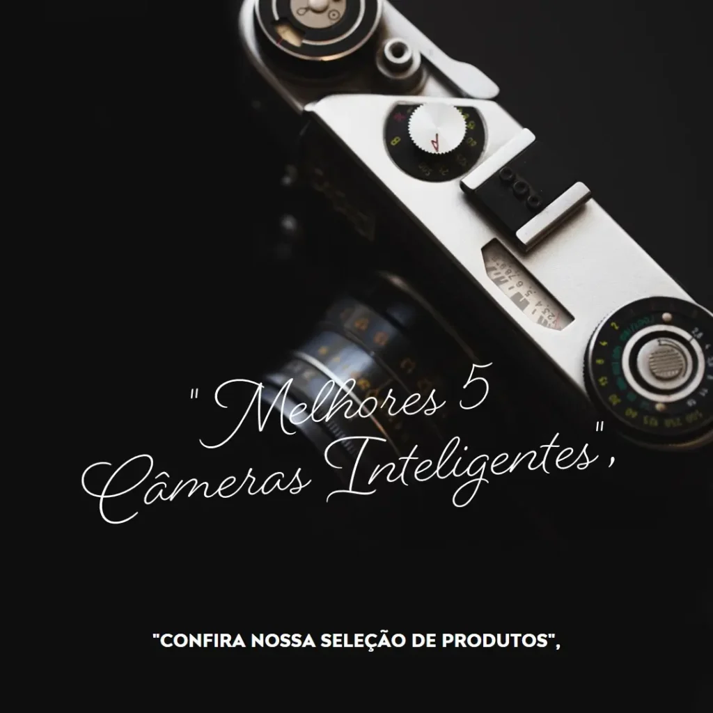 Melhores 5 camera inteligente