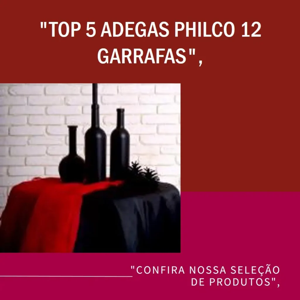 Top 5 adega Philco 12 garrafas