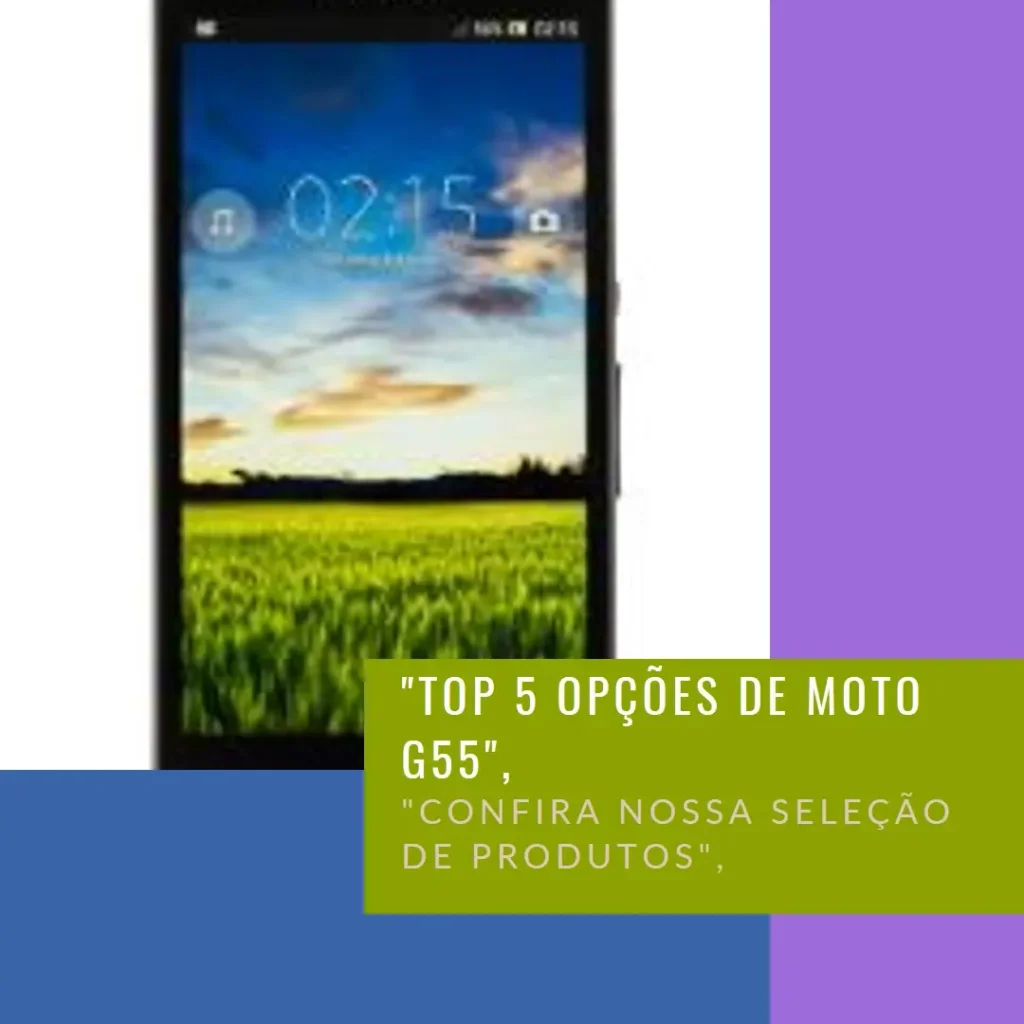 Top 5 Opções de Motorola Moto G55