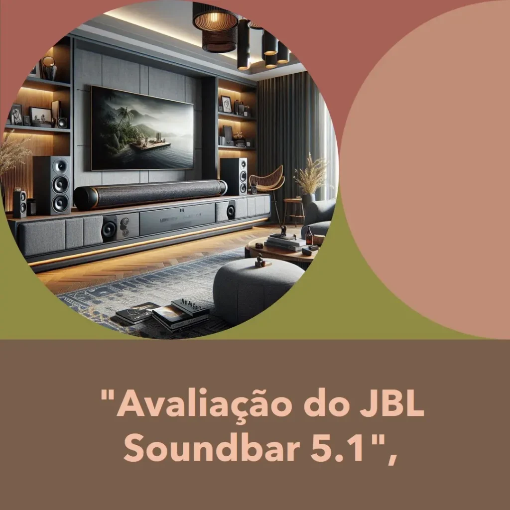 JBL Soundbar 5.1: Som Imersivo e Ultra HD para Sua Casa