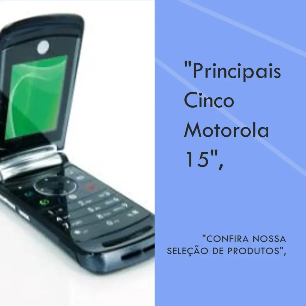 Principais Cinco Motorola 15