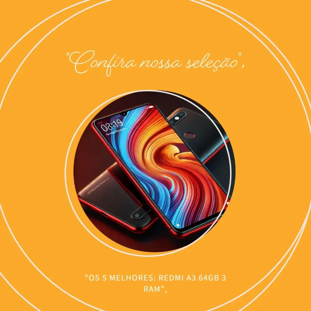 Lista de 5 Melhores: Redmi A3 64gb 3 ram