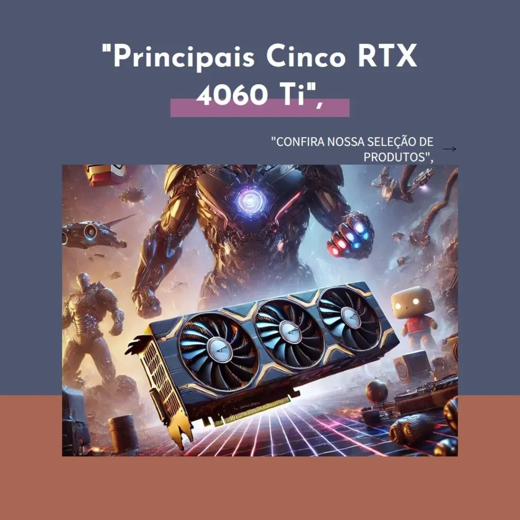 Principais Cinco RTX 4060 ti Aorus elite 8gb