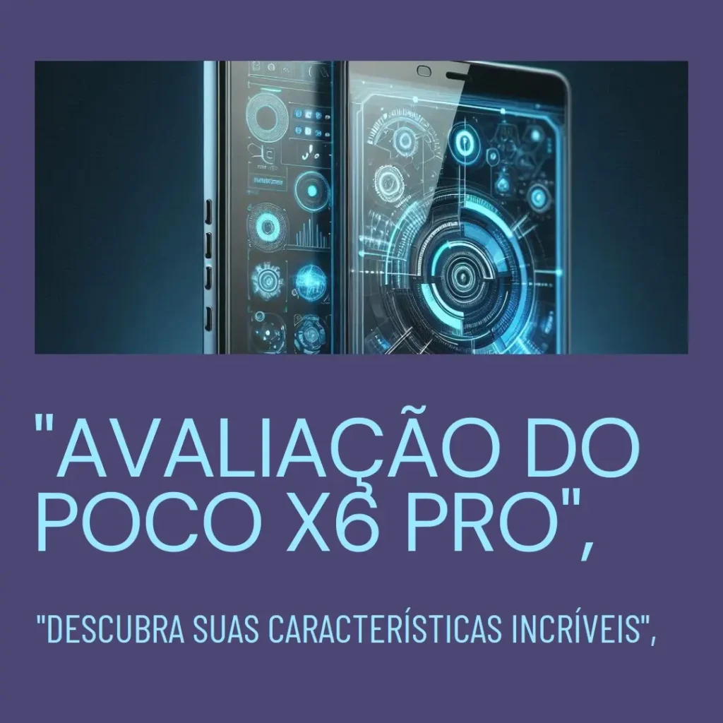 Smartphone Xiaomi POCO X6 Pro 5G: Potência e Custo-Benefício em um Só Produto