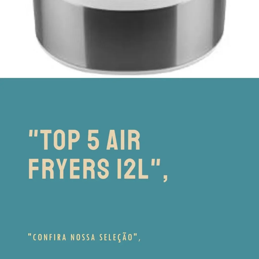 Top 5 air fryer 12l